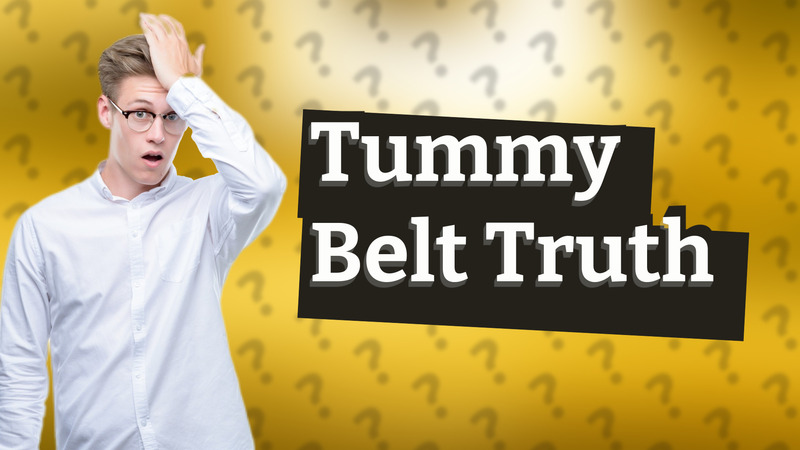 Tummy Belt Truth