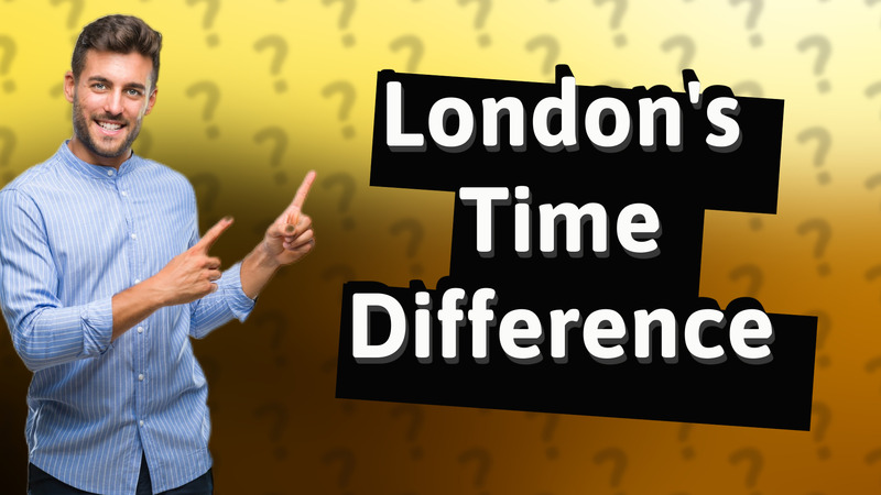 London's Time Difference