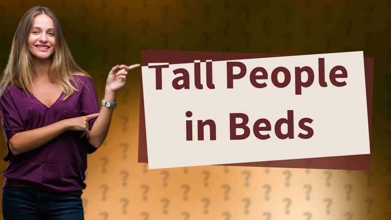 Tall People in Beds