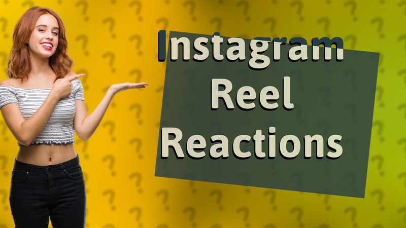 Instagram Reel Reactions