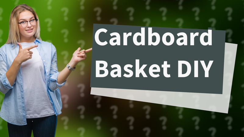 Cardboard Basket DIY