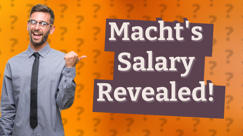 Macht's Salary Revealed!