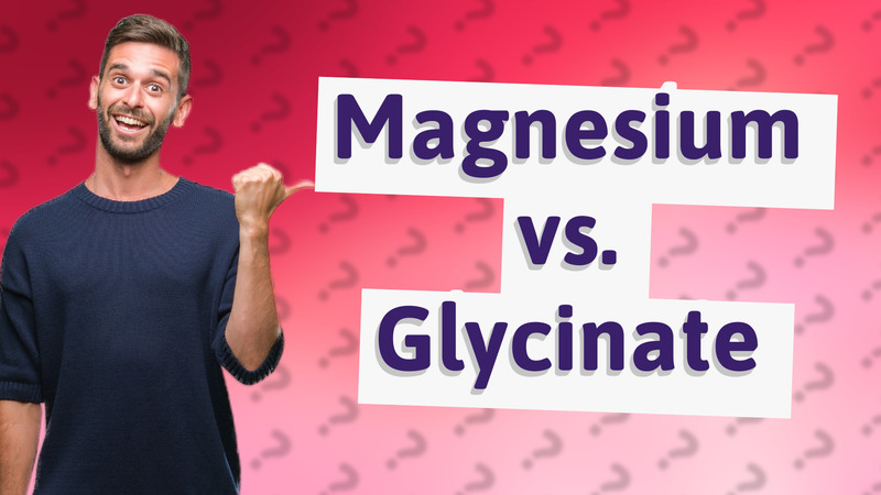 Magnesium vs. Glycinate