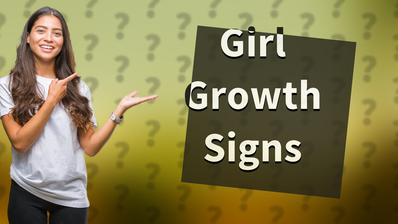 Girl Growth Signs