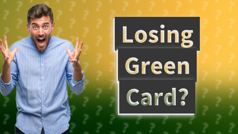 Losing Green Card?