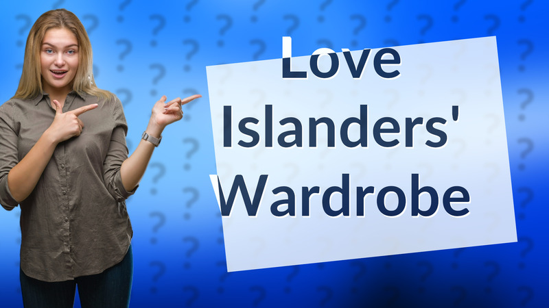 Love Islanders' Wardrobe