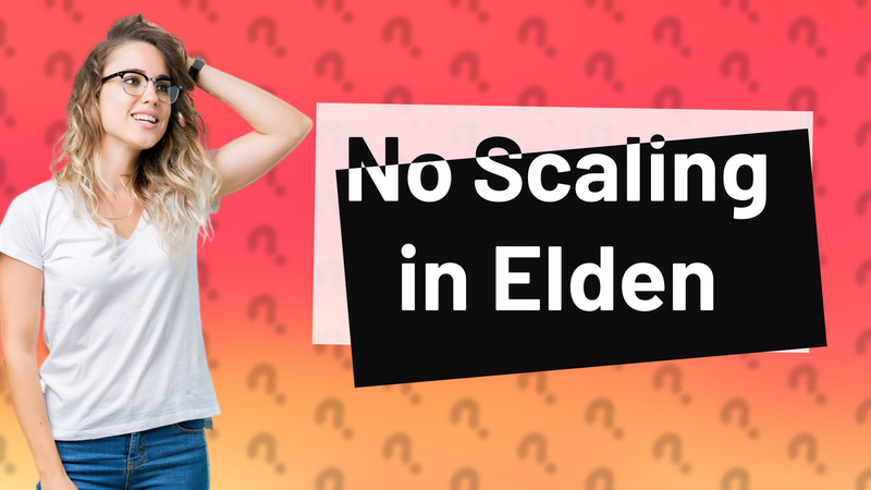 No Scaling in Elden