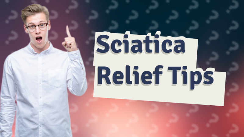 Sciatica Relief Tips