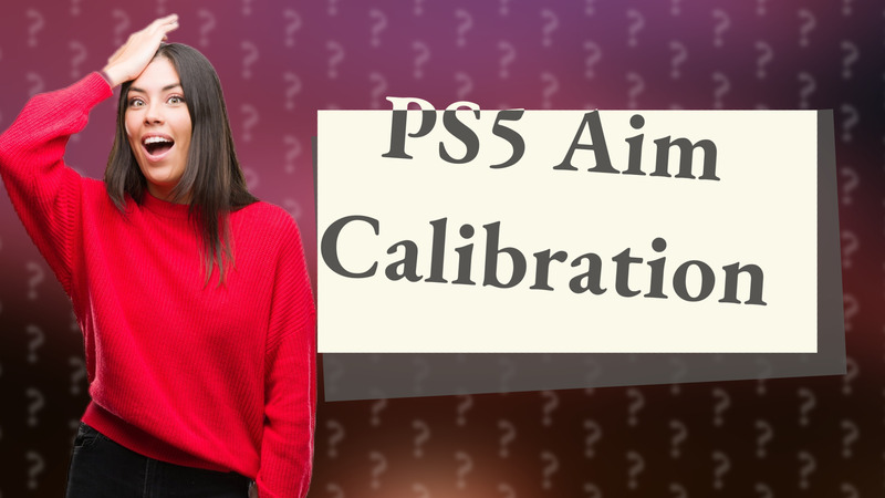 PS5 Aim Calibration