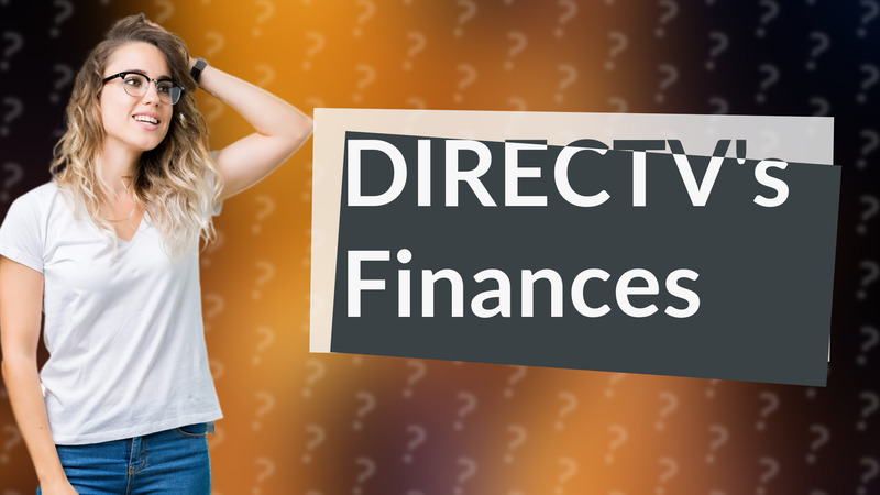 DIRECTV's Finances