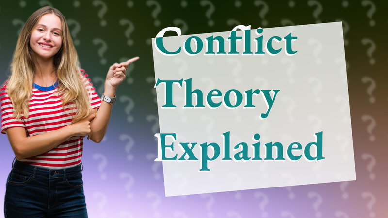 Conflict Theory Explained