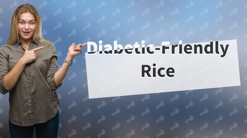 Diabetic-Friendly Rice