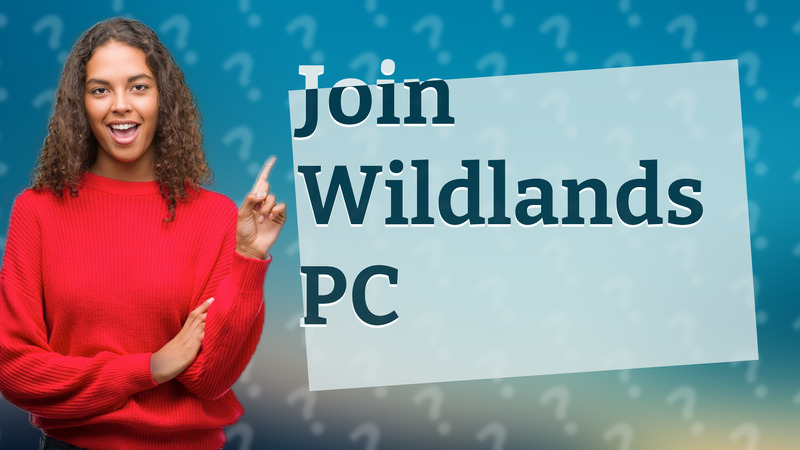 Join Wildlands PC