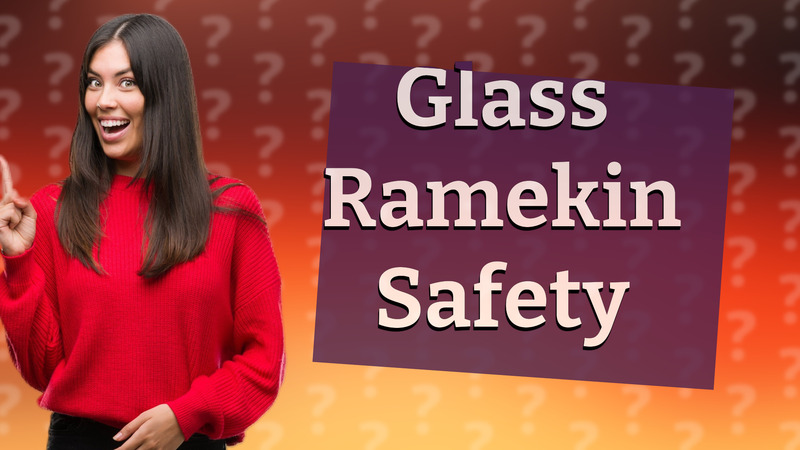 Glass Ramekin Safety