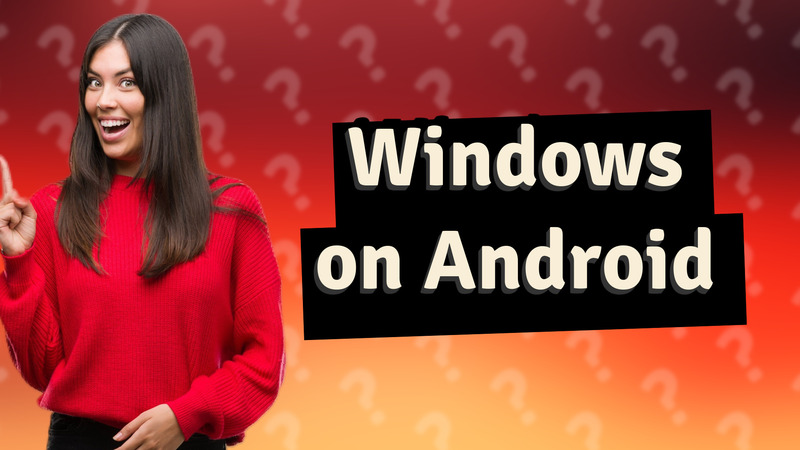 Windows on Android