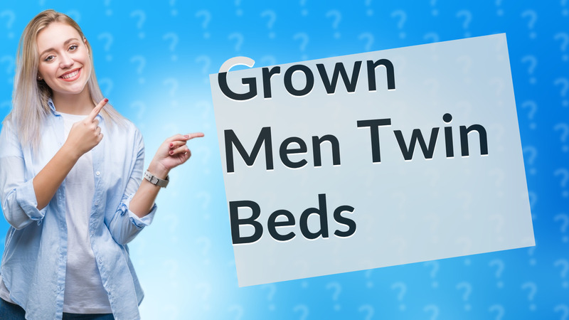 Grown Men Twin Beds