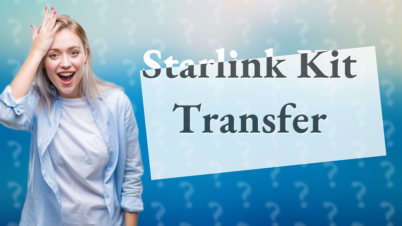 Starlink Kit Transfer