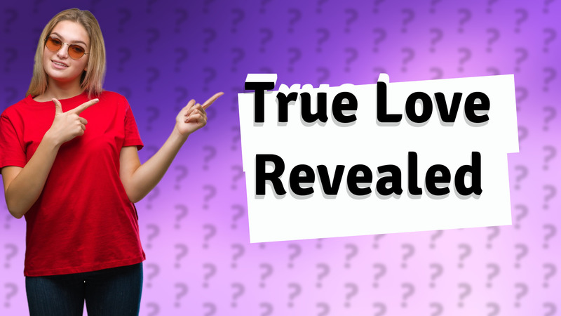 True Love Revealed