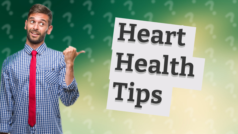 Heart Health Tips