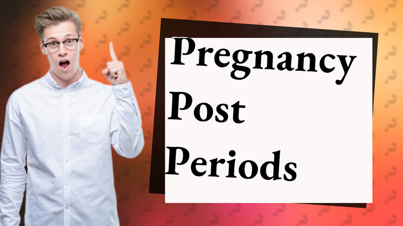 Pregnancy Post Periods