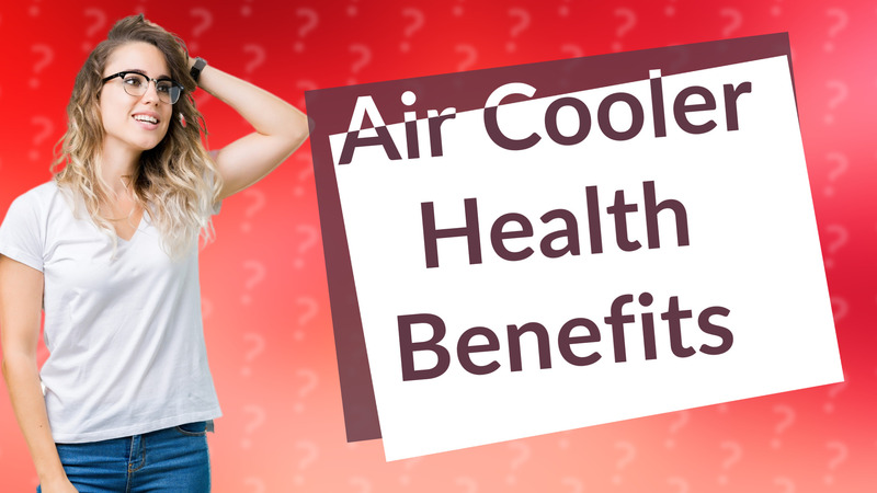 Air Cooler Health Benefits