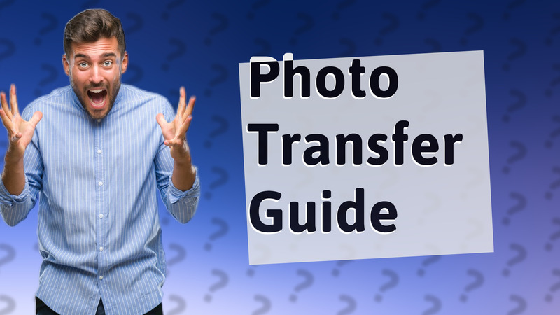 Photo Transfer Guide