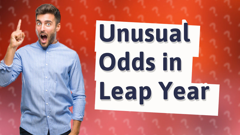 Unusual Odds in Leap Year