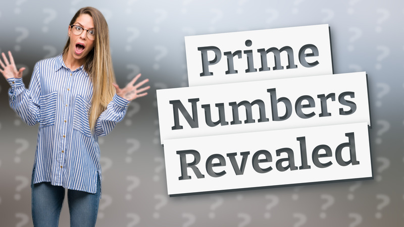 Prime Numbers Revealed