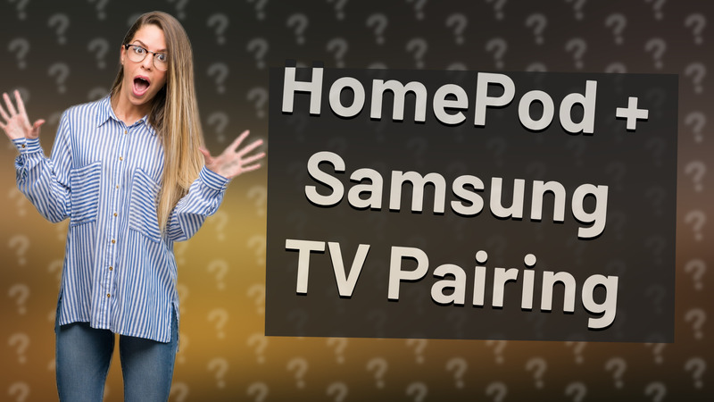HomePod + Samsung TV Pairing