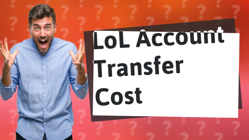 LoL Account Transfer Cost