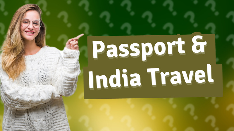 Passport & India Travel
