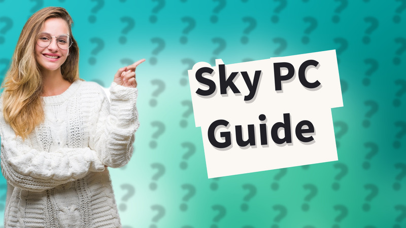 Sky PC Guide