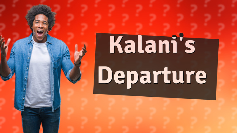 Kalani's Departure