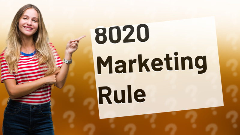 8020 Marketing Rule