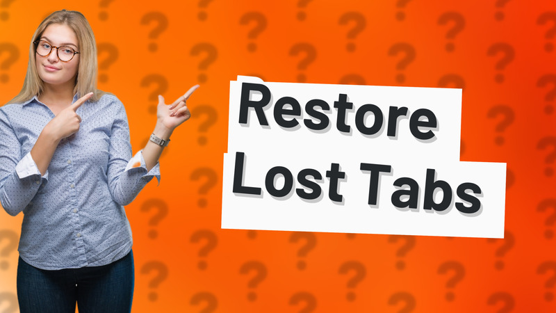 Restore Lost Tabs