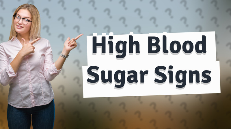 High Blood Sugar Signs