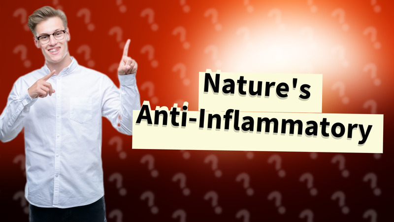 Nature's Anti-Inflammatory