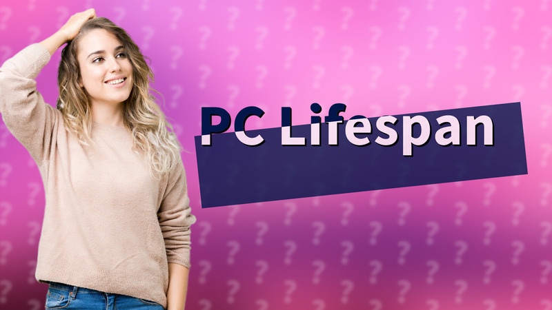 PC Lifespan