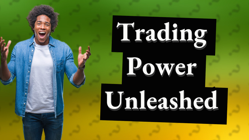 Trading Power Unleashed
