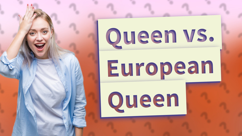 Queen vs. European Queen