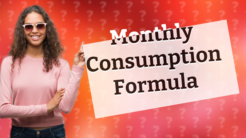 Monthly Consumption Formula