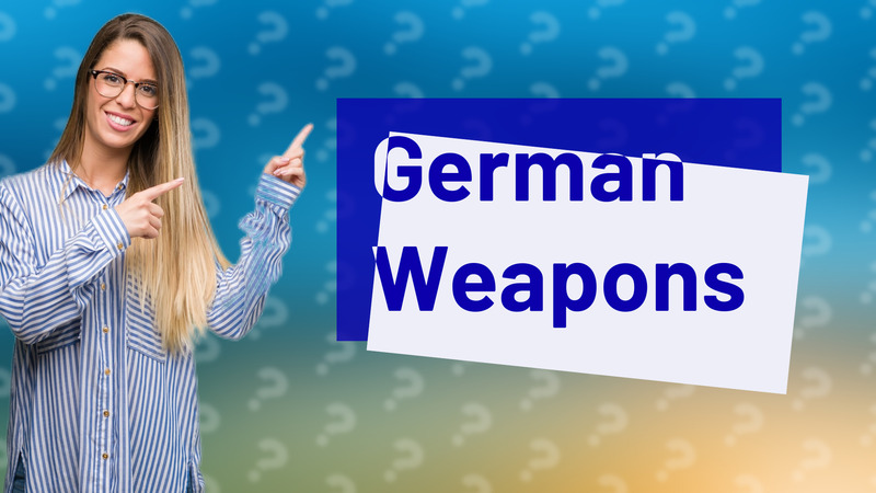 German Weapons