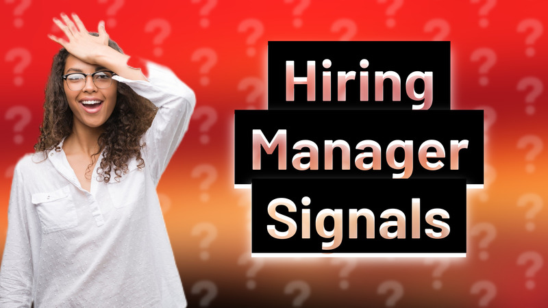 Hiring Manager Signals