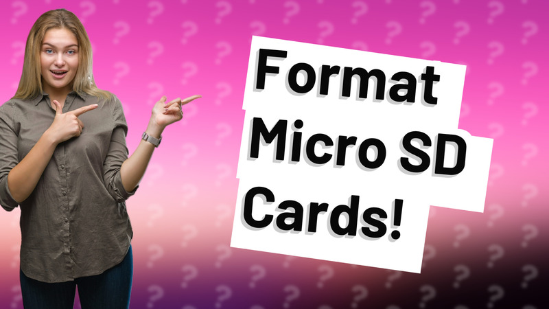 Format Micro SD Cards!