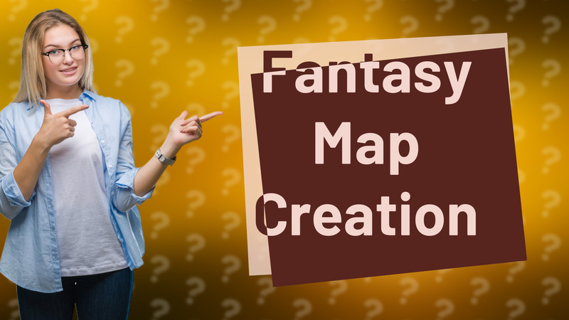 Fantasy Map Creation