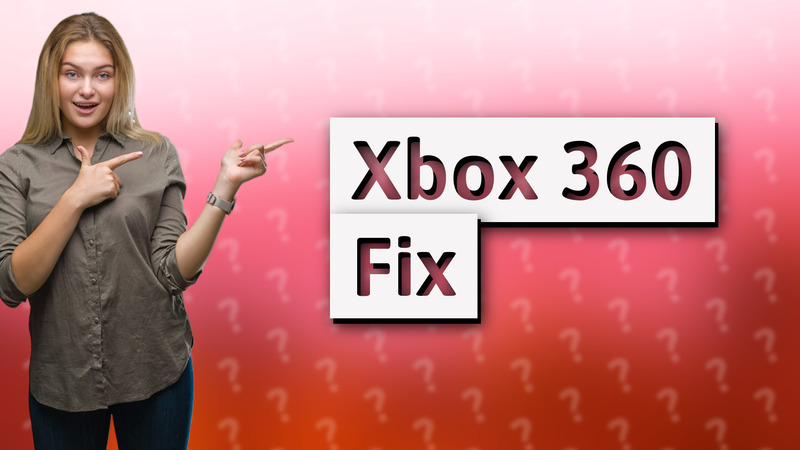 Xbox 360 Fix