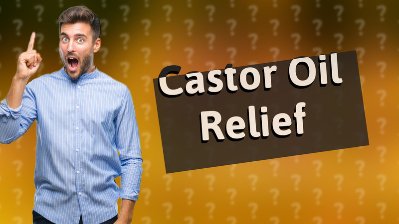Castor Oil Relief