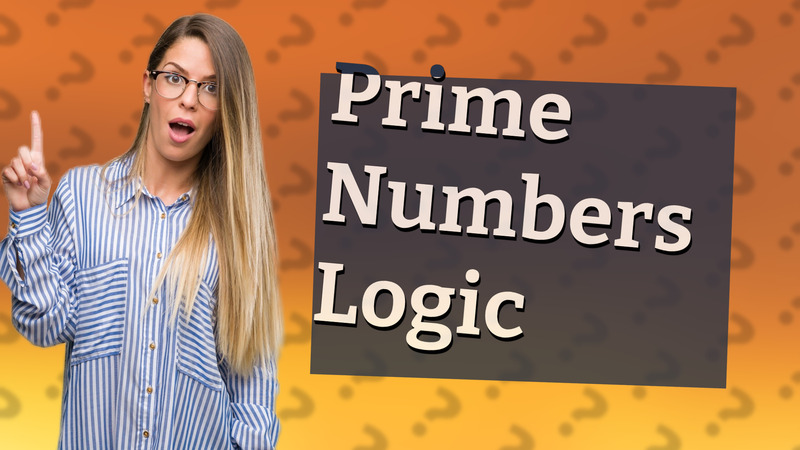 Prime Numbers Logic