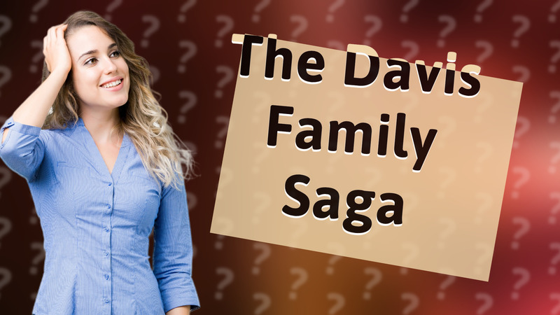 The Davis Family Saga