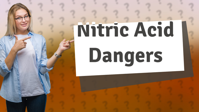 Nitric Acid Dangers